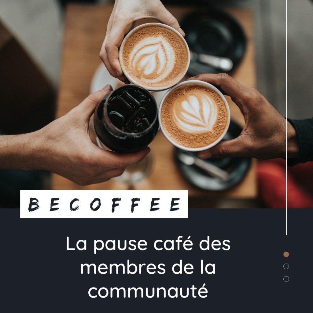 La pause café des membres de la communauté BeWe Event