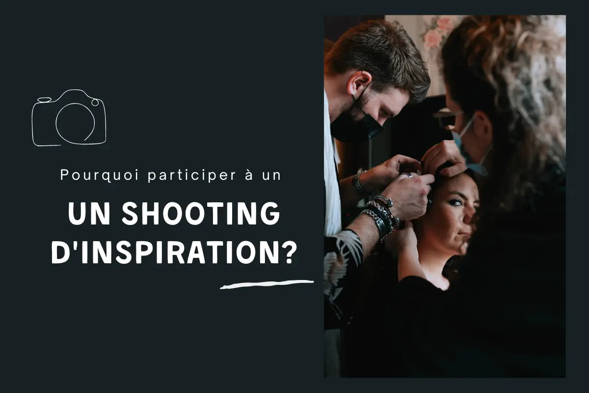 Pourquoi participer à un shooting d'inspiration?