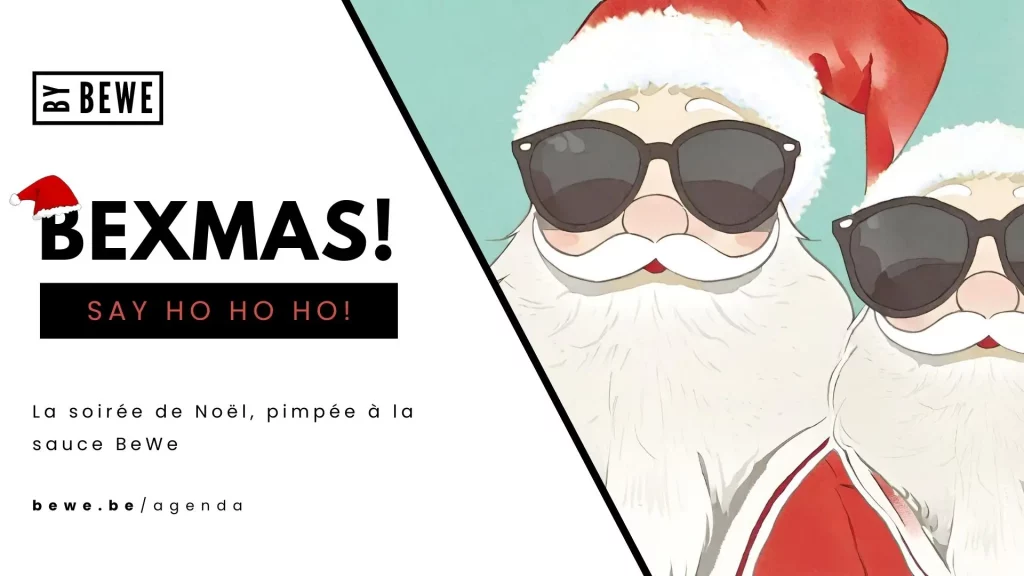 La Soirée de Noël Pimpée à la Sauce BeWe. BeXmas Décembre 2023