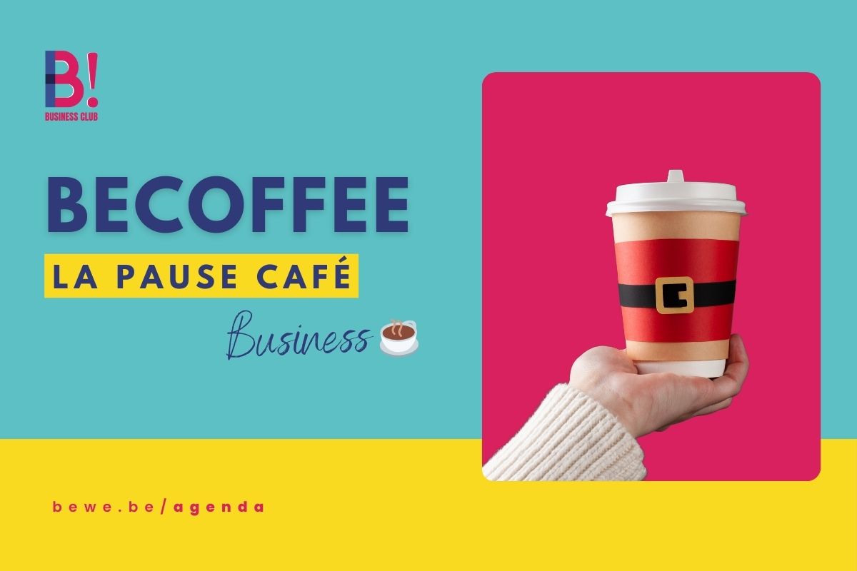 BeCoffee : La pause café entre professionnels pour booster ton business en Belgique. Par BeWe Event.