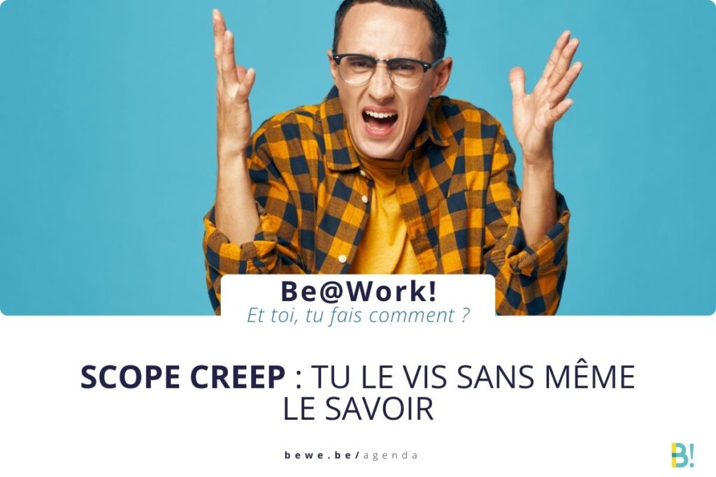 Participante au workshop Be@Work, scope creep : tu le vis sans même le savoir - BeWe Event